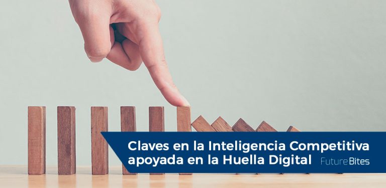 Algunas Claves en la Inteligencia Competitiva apoyada en la Huella Digital