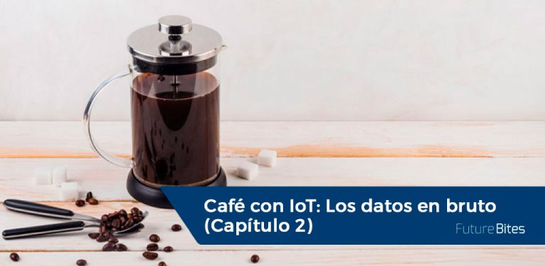 Café con IoT: Los datos en bruto