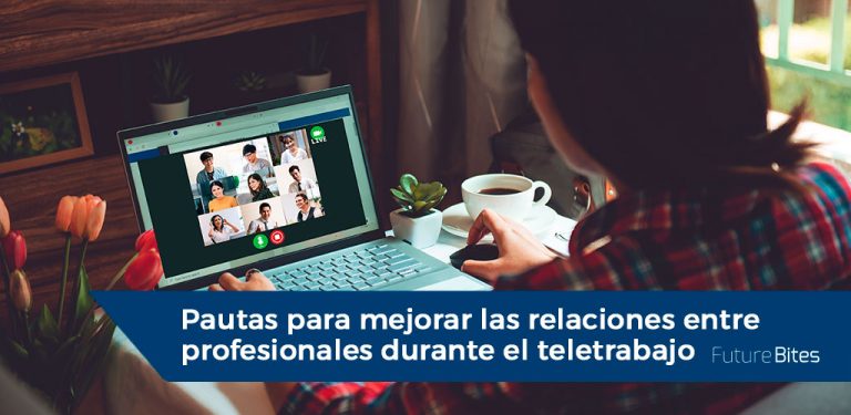 Pautas para mejorar las relaciones entre profesionales durante el teletrabajo