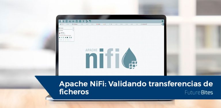 Apache NiFi: Validando transferencias de ficheros