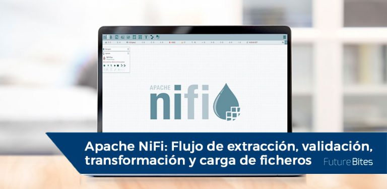 Apache Nifi: Flujo de extracción, validación, transformación y carga de ficheros