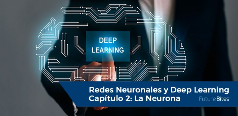 Redes Neuronales y Deep Learning - La Neurona