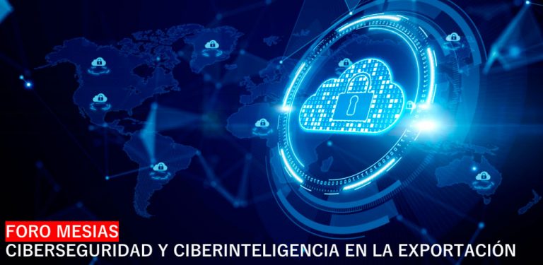 Ciberseguridad y Ciberinteligencia para la Exportación