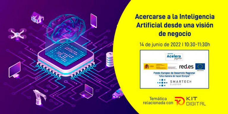 Acelera Pyme Acercarse a la Inteligencia Artificial desde una visión de negocio